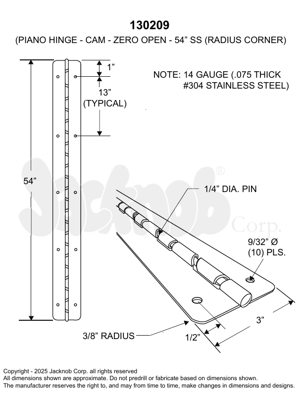 PIANO HINGE 3"W X 54"L, 1/4" PIN -CAM-ZERO OPEN-SS 304, (14 Gauge)-130209 (3/8" RADIUS CORNER) NON-HANDED