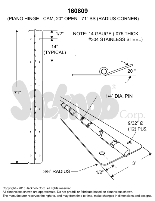PIANO HINGE 3"W X 71"L, 1/4" PIN -CAM-20 DEGREES OPEN-SS 304, (14 Gauge) -160809 (3/8" RADIUS CORNER) NON-HANDED